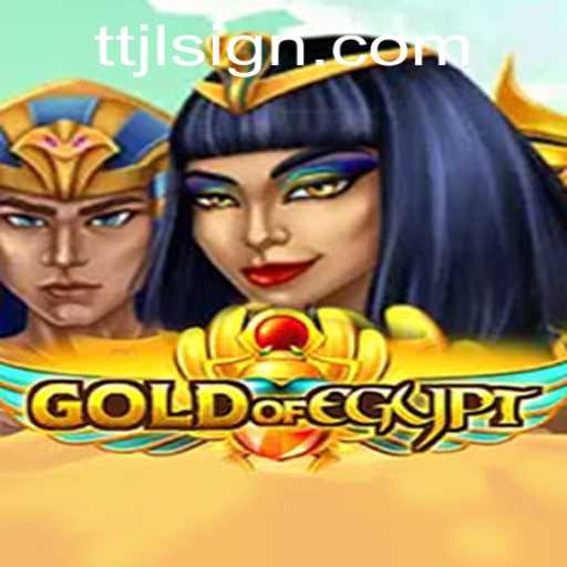 Discover the Adventure in GoldOfEgypt: TTJL's Innovative Gaming Experience