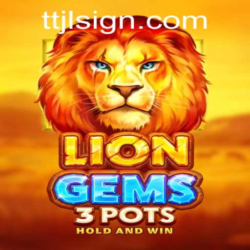 Unleashing the Adventure: Discover the Thrilling World of LionGems3pots